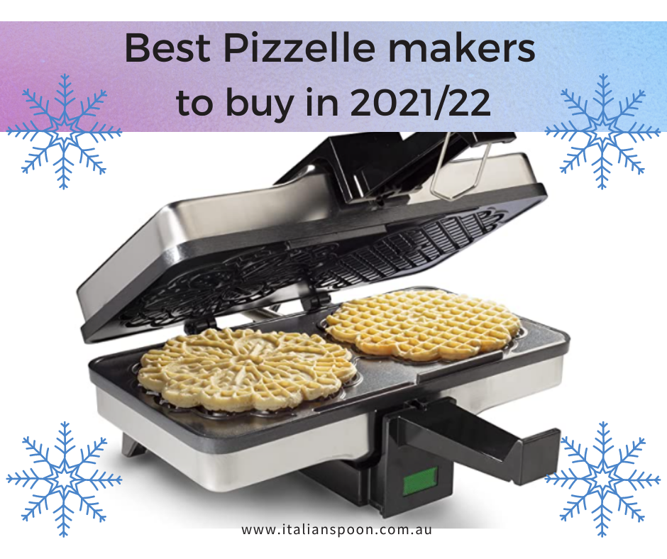 Pizzelle makers: Which one to buy in 2021/22