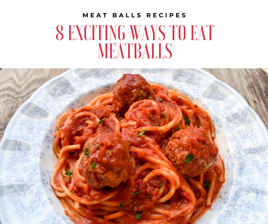 Meatballs recipes: 8 exciting ways to eat meatballs