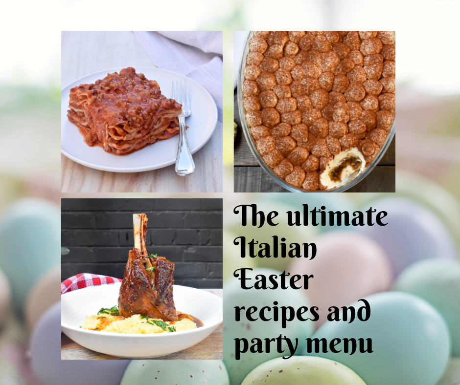The ultimate Italian Easter recipes and party menu