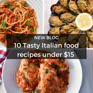 10 Tasty Italian food recipes under $15