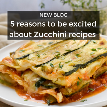 5 reasons to be excited about Zucchini recipes